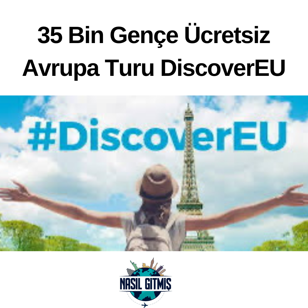35 Bin Gençe Ücretsiz Avrupa Turu DiscoverEU