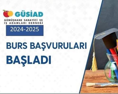 Gümüşhane Sanayi ve İş Adamları Derneği (GÜSİAD) / 5 Bin TL Burs